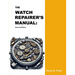 The Watch Repairer's Manual: Second Edition