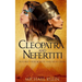 Cleopatra and Nefertiti: Beyond Their Beauty and Seduction