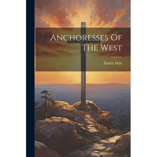 Anchoresses Of The West