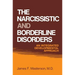 The Narcissistic and Borderline Disorders: An Integrated Developmental Approach