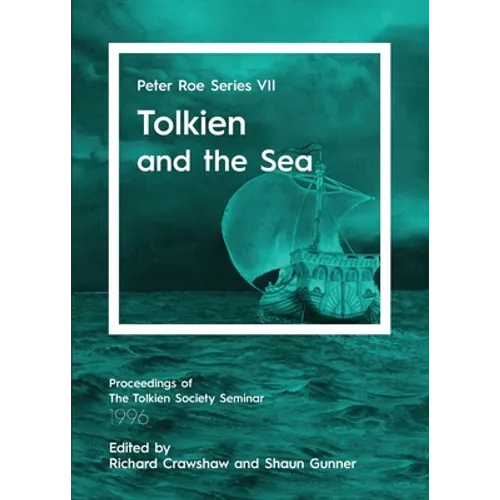 Tolkien and the Sea: Peter Roe Series VII