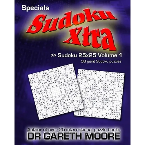 Sudoku 25x25 Volume 1: Sudoku Xtra Specials