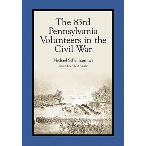 The 83rd Pennsylvania Volunteers in the Civil War