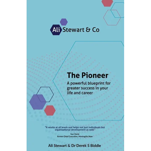 The Pioneer: A Powerful Blueprint for Greater Success in Your Life and Career
