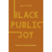 Black Public Joy: No Permit or Permission Required