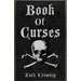Book of Curses: Black Magic Spellbook, Grimoire of Crossing and Hexes