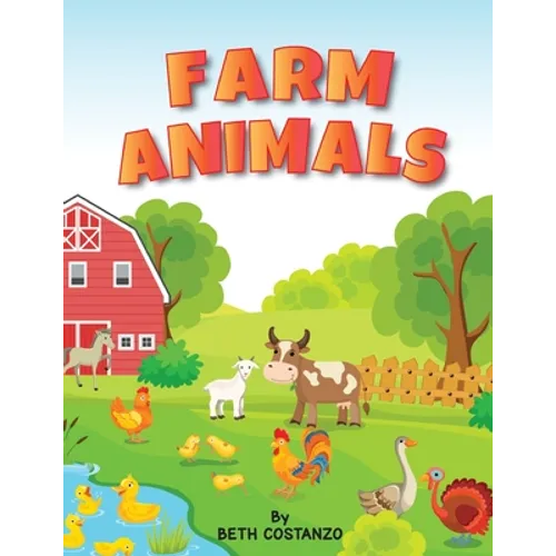 Farm Animals Ages 4 to 6. Preschool to Kindergarten, Numbers, Counting, Pre-Writing,