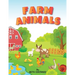 Farm Animals Ages 4 to 6. Preschool to Kindergarten, Numbers, Counting, Pre-Writing,