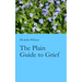 The Plain Guide to Grief