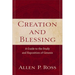 Creation and Blessing: A Guide to the Study and Exposition of Genesis
