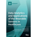 Data Analytics and Applications of the Wearable Sensors in Healthcare