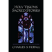 Holy Visions, Sacred Stories