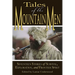 Tales of the Mountain Men: Seventeen Stories of Survival, Exploration, and Outdoor Craft