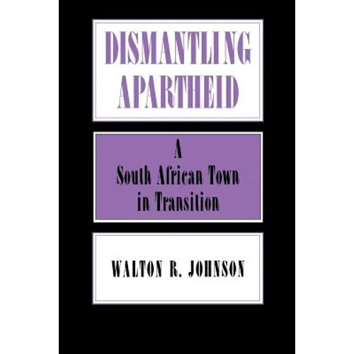 Dismantling Apartheid