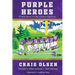 Purple Heroes: Football Stories from the Gridiron to the Cross