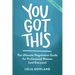 You Got This: The Ultimate Negotiation Guide for Professional Women (and Everyone)