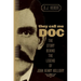 They Call Me Doc: The Story Behind The Legend Of John Henry Holliday