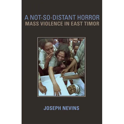 A Not-So-Distant Horror: Mass Violence in East Timor