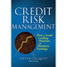 Credit Risk Management: How to Avoid Lending Disasters and Maximize Earnings