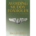 Avoiding Muddy Foxholes: A Story of an American Bombardier