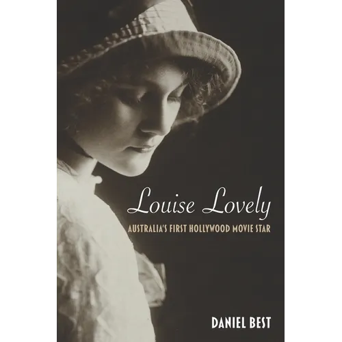 Louise Lovely: Australia's First Hollywood Movie Star