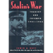 Stalin's War: Tragedy and Triumph, 1941-1945