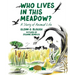 Who Lives in this Meadow?: A Story of Animal Life