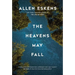 The Heavens May Fall