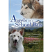 Angels on a School Bus: How a Community of Volunteers Saved Two Hundred German Shepherds and Huskies