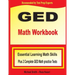 GED Math Workbook: Essential Learning Math Skills Plus Two Complete GED Math Practice Tests