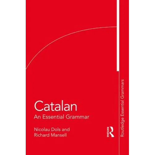 Catalan: An Essential Grammar