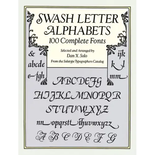 Swash Letter Alphabets: 100 Complete Fonts