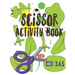 Scissor Activity Book: Cutting practice worksheets for pre k, ages 3.4.5, cut and glue activity book with 100 pages.