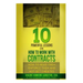 10 Powerful Lessons on How to Work with Contracts: How to Read Them, Enforce Them and Not Get Cheated