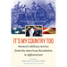 It's My Country Too: Women's Military Stories from the American Revolution to Afghanistan