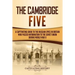 The Cambridge Five: A Captivating Guide to the Russian Spies in Britain Who Passed Information to the Soviet Union During World War II