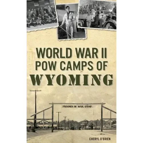 World War II POW Camps of Wyoming