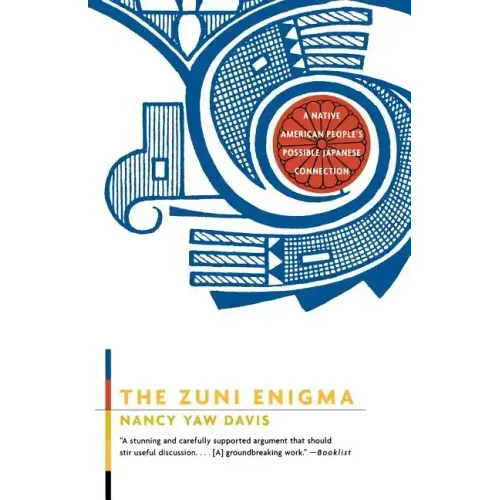 The Zuni Enigma: A Native American People's Possible Japanese Connection