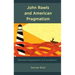 John Rawls and American Pragmatism: Between Engagement and Avoidance