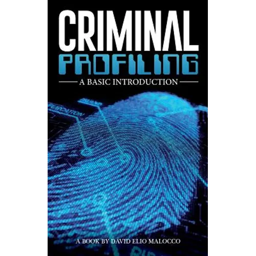 Criminal Profiling: An Introduction