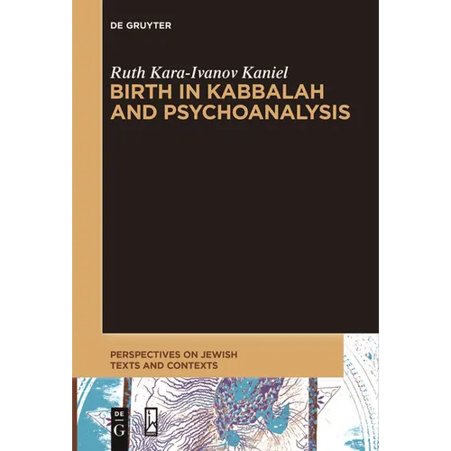 Birth in Kabbalah and Psychoanalysis