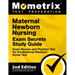 Maternal Newborn Nursing Exam Secrets Study Guide - Exam Review and Practice Test for the Maternal Newborn Nurse Test: [2nd Edition]