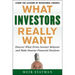 What Investors Really Want: Know What Drives Investor Behavior and Make Smarter Financial Decisions