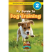 My Guide to Dog Training: Speak to Your Pet (Engaging Readers, Level 2)