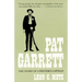 Pat Garrett: The Story of the Western Lawman