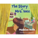 The Story of Mrs. Inez