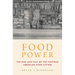 Food Power: The Rise and Fall of the Postwar American Food System