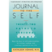 Journal to the Self: Twenty-Two Paths to Personal Growth - Open the Door to Self-Understanding by Writing, Reading, and Creating a Journal of Your Lif