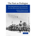 The Past as Prologue: The Importance of History to the Military Profession