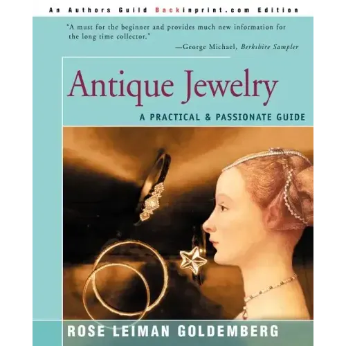 Antique Jewelry: A Practical & Passionate Guide